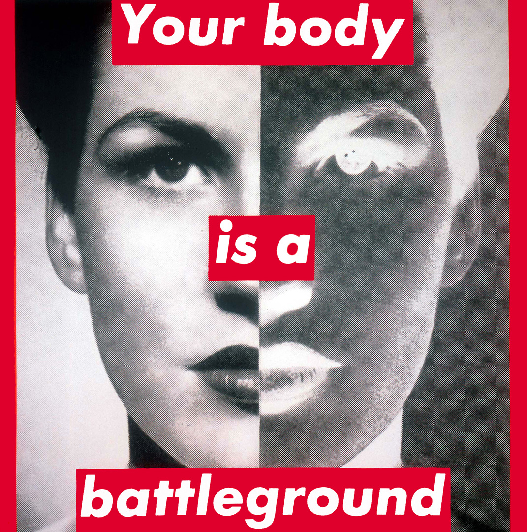 芭芭拉Kruger - Untitled (Your body is a battleground), 1989, photographic silkscreen on vinyl